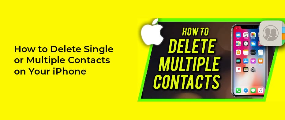 How to Delete Single or Multiple Contacts on Your iPhone